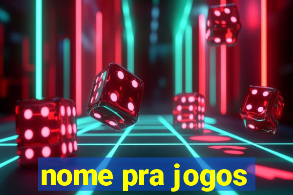 nome pra jogos